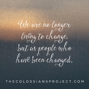 When you find it hard to change. Colossians 3:11